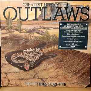 Outlaws - Greatest Hits Of The Outlaws High Tides Forever download flac mp3