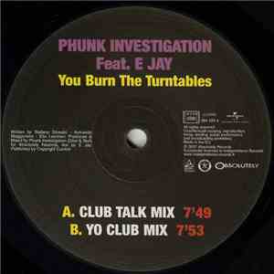 Phunk Investigation Feat. E Jay - You Burn The Turntables download flac mp3