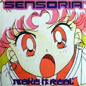Sensoria  - Make It Real download flac mp3