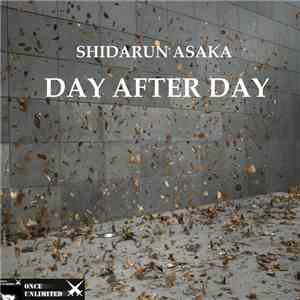 Shidarun Asaka - Day After Day download flac mp3
