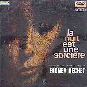 Sidney Bechet, Orchestre Symphonique, Jacques Bazire - La Nuit Est Une Sorciere download flac mp3