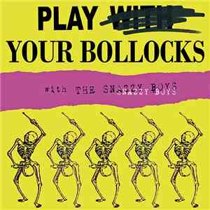 Snazzy Boys - Play Your Bollocks With The... download flac mp3