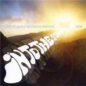 Space Debris - Into The Sun - Live At Burg Herzberg Festival 2006 flac mp3 download