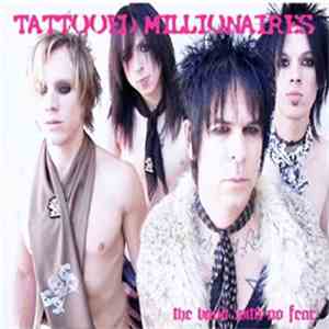 Tattooed Millionaires - The Band With No Fear flac mp3 download