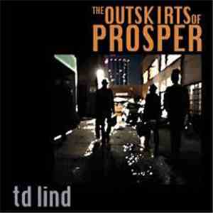 TD Lind - The Outskirts Of Prosper download flac mp3