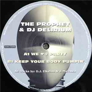 The Prophet & DJ Delirium - We ♥ 2 Party download flac mp3