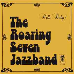 The Roaring Seven Jazzband - Hello Baby download flac mp3