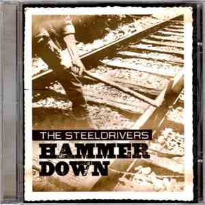 The SteelDrivers - Hammer Down download flac mp3