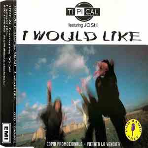 Ti.Pi.Cal. Featuring Josh - I Would Like download flac mp3