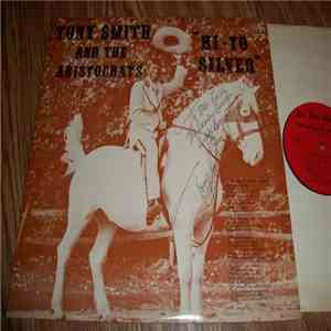 Tony Smith  And The Aristocrats - Hi-Yo Silver download flac mp3