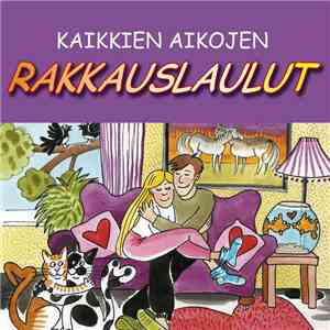 Various - Kaikkien Aikojen Rakkauslaulut download flac mp3