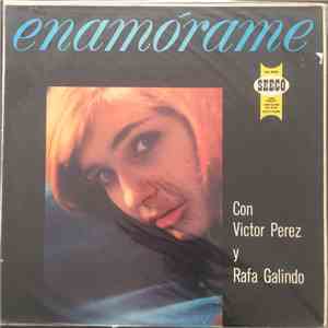 Victor Perez Y Rafa Galindo - Enamorame download flac mp3