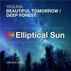 Yasuha. - Beautiful Tomorrow / Deep Forest download flac mp3