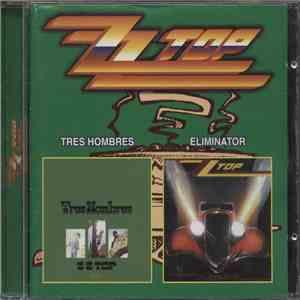 ZZ Top - Tres Hombres / Eliminator download flac mp3