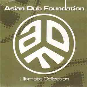 Asian Dub Foundation - Ultimate Collection download flac mp3