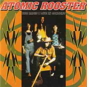 Atomic Rooster - BBC Radio 1 Live In Concert download flac mp3