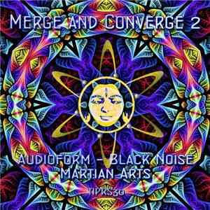 Audioform - Black Noise  - Martian Arts  - Merge & Converge 2 download flac mp3