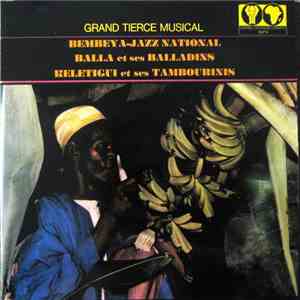 Bembeya-Jazz National, Balla Et Ses Balladins, Keletigui Et Ses Tambourinis - Guinée An X . Grand Tiercé Musical download flac mp3