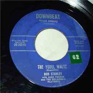 Bob Stanley  With Jack Tucker And The Oklahoma Playboys - The Yodel Waltz download flac mp3