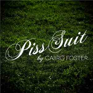 Caiiro Foster - Piss Suit download flac mp3