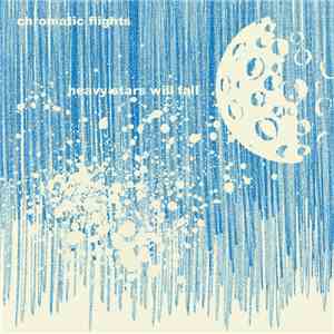 Chromatic Flights - Heavy Stars Will Fall download flac mp3