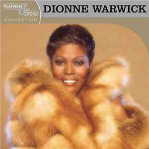 Dionne Warwick - Platinum & Gold Collection download flac mp3