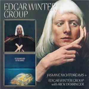 Edgar Winter Group - Jasmine Nightdreams + Edgar Winter Group With Rick Derringer download flac mp3