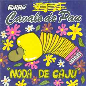Forró Cavalo de Pau - Noda De Caju download flac mp3