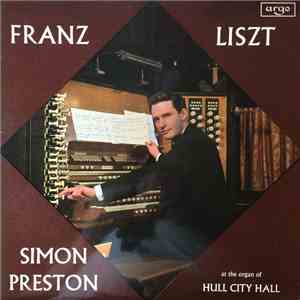 Franz Liszt, Simon Preston - At The Organ Of Hull City Hall download flac mp3