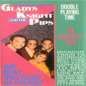 Gladys Knight And The Pips - The Best That Ever Happened - 18 Greatest Hits. download flac mp3