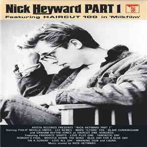 Haircut 100 / Nick Heyward - Nick Heyward Part.1 download flac mp3