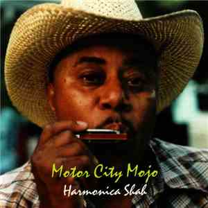 Harmonica Shah - Motor City Mojo download flac mp3