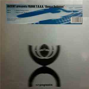 Jaccot Presents Frank T.R.A.X. - Dance Religion download flac mp3