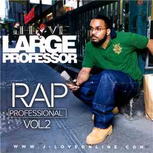 J-Love Presents Large Professor - Rap Professionals Vol. 2 download flac mp3