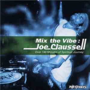 Joe Claussell - Mix The Vibe - Spiritual Journey download flac mp3