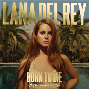 Lana Del Rey - Born To Die - The Paradise Edition download flac mp3