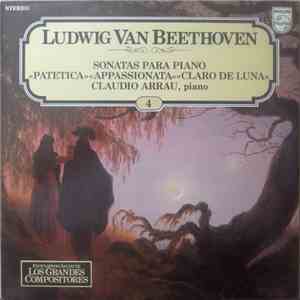 Ludwig van Beethoven, Claudio Arrau - Sonatas Para Piano "Patética" "Appassionata" "Claro De Luna" download flac mp3