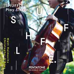 Matt Haimovitz, Christopher O'Riley - Shuffle.Play.Listen download flac mp3