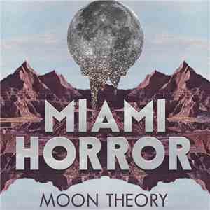 Miami Horror - Moon Theory download flac mp3