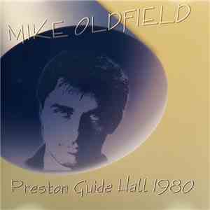 Mike Oldfield - Preston Guide Hall 1980 download flac mp3