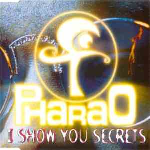 Pharao - I Show You Secrets download flac mp3