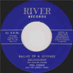 Phil Johns And The Lonely Ones - Ballad Of A Juvenile Delinquent / Why Must I Be Alone download flac mp3