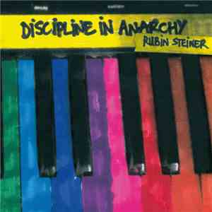 Rubin Steiner - Discipline In Anarchy download flac mp3
