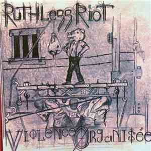 Ruthless Riot - Violence Organisée download flac mp3