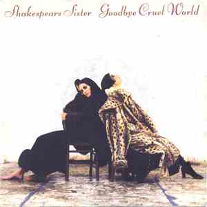 Shakespears Sister - Goodbye Cruel World download flac mp3