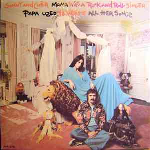 Sonny & Cher - Mama Was A Rock And Roll Singer Papa Used To Write All Her Songs download flac mp3