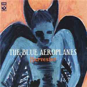 The Blue Aeroplanes - Harvester download flac mp3