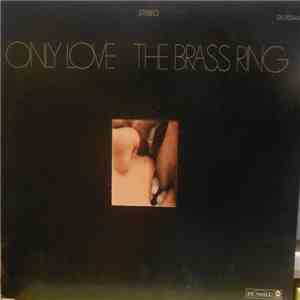 The Brass Ring - Only Love download flac mp3