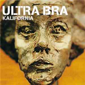 Ultra Bra - Kalifornia download flac mp3