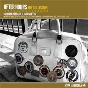 Various - After Hours: The Collection (Northern Soul Masters From The Vaults Of Atlantic, Atco, Loma, Reprise & Warner Bros. Records 1965-1974) download flac mp3